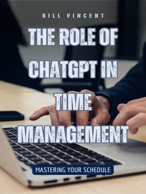 cover image of The Role of ChatGPT in Time Management